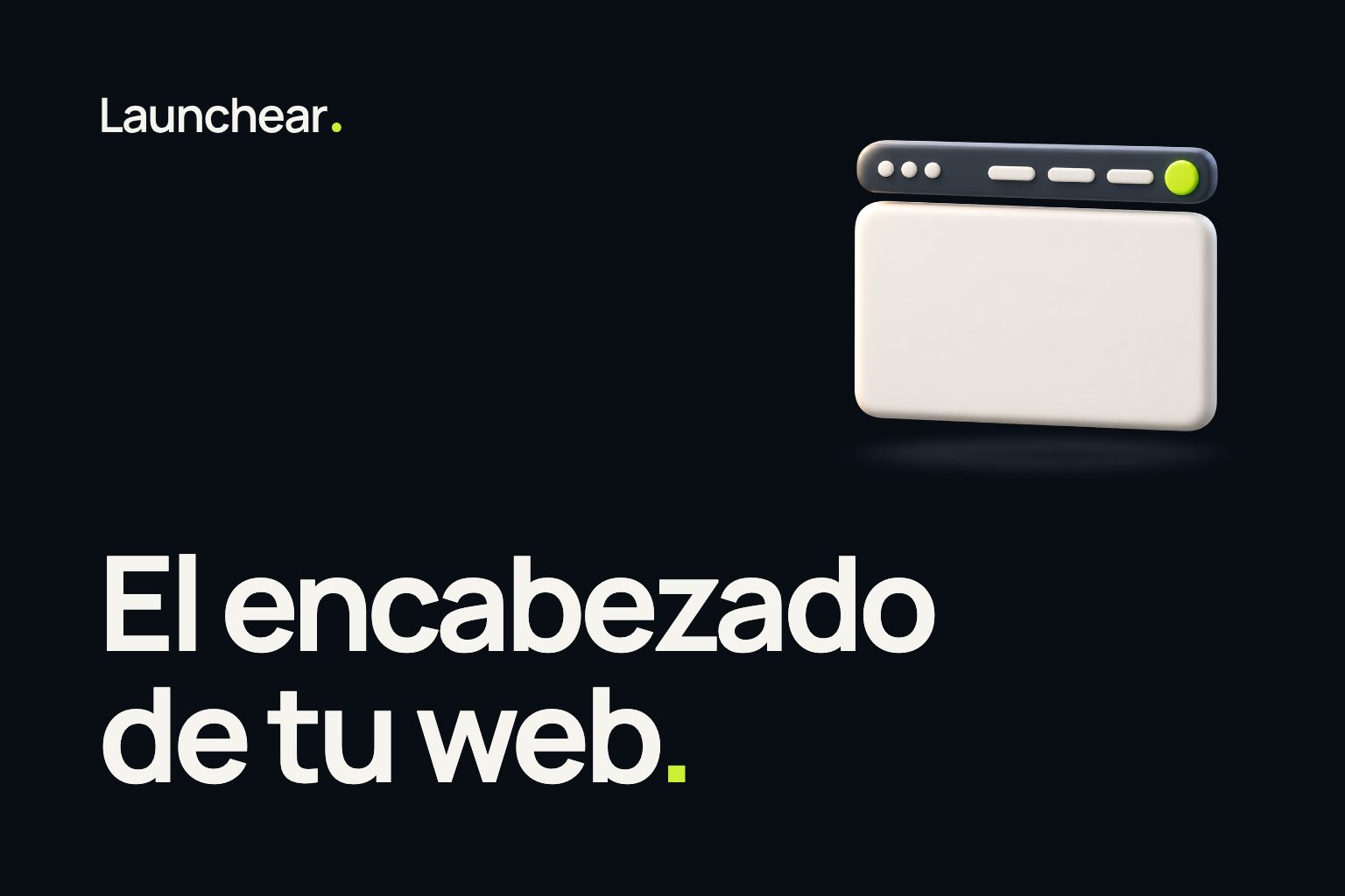 Portada de la nota “El encabezado de tu web” del blog de Launchear