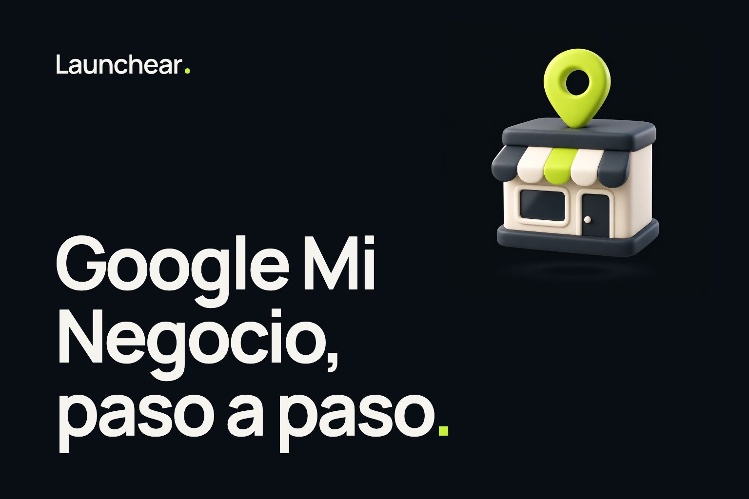 Portada de la nota “Google Mi Negocio, paso a paso” del blog de Launchear