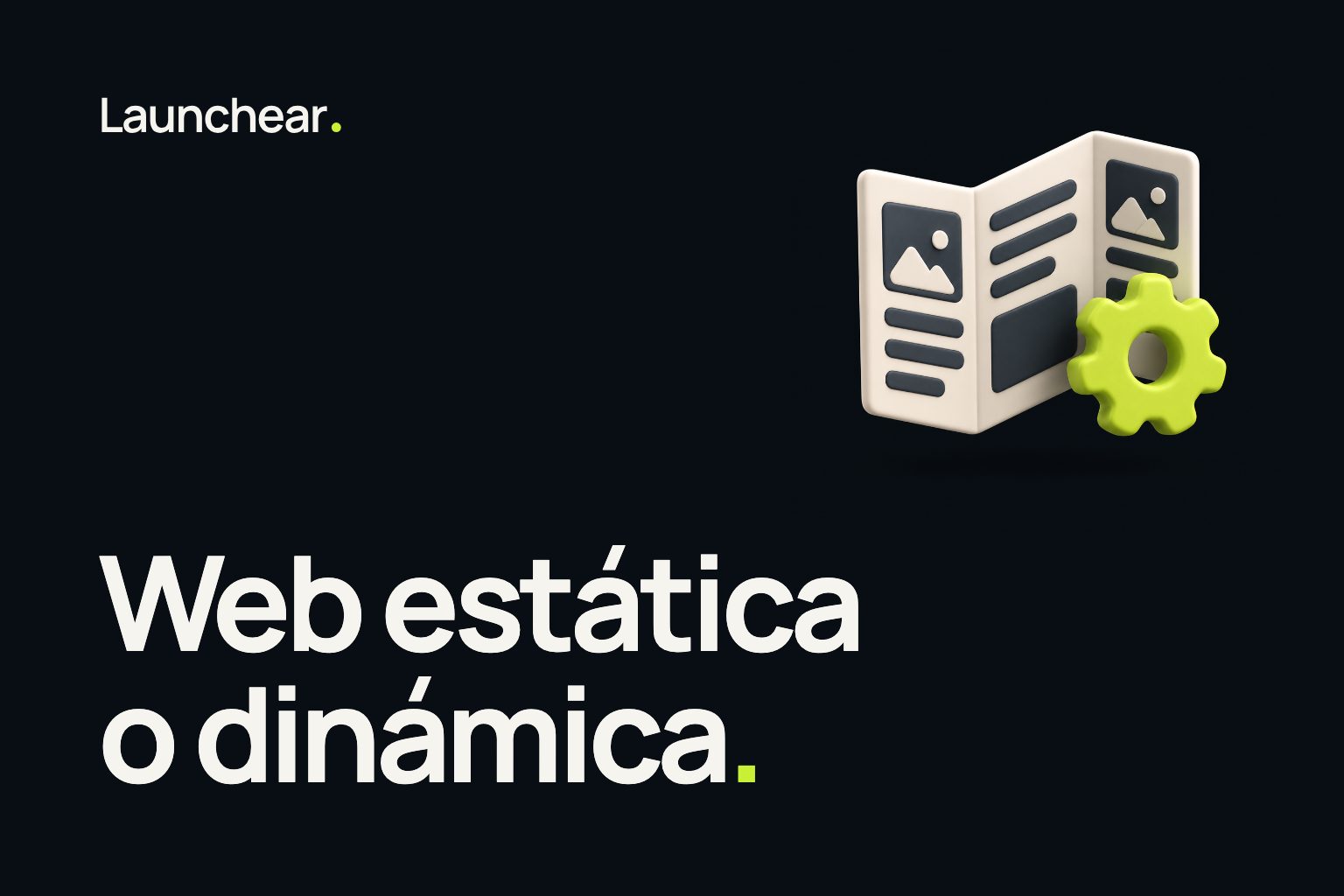Portada de la nota “Web estática o dinámica” del blog de Launchear