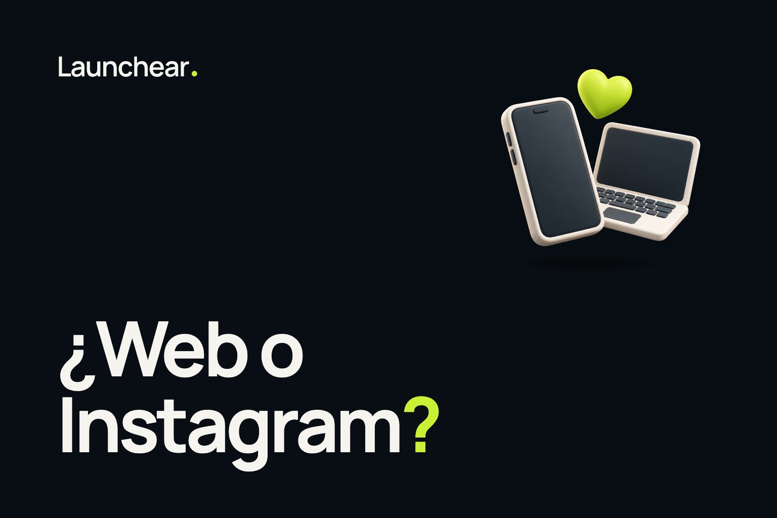 Portada de la nota “¿Web o Instagram?” del blog de Launchear