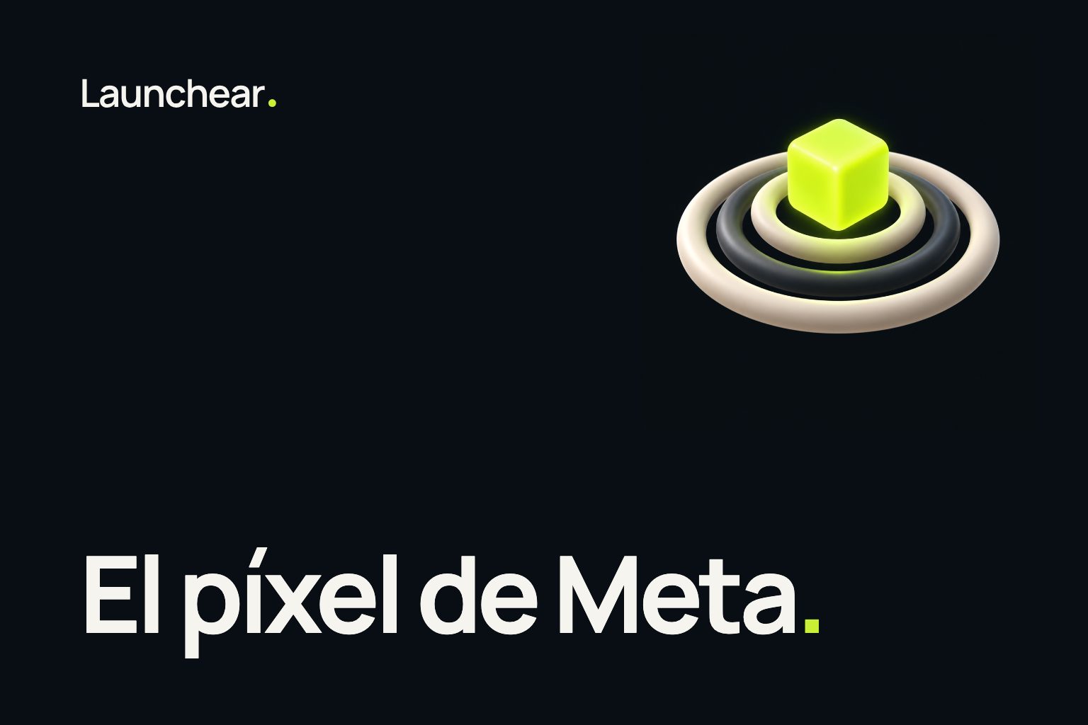 Portada de la nota “El píxel de Meta” del blog de Launchear