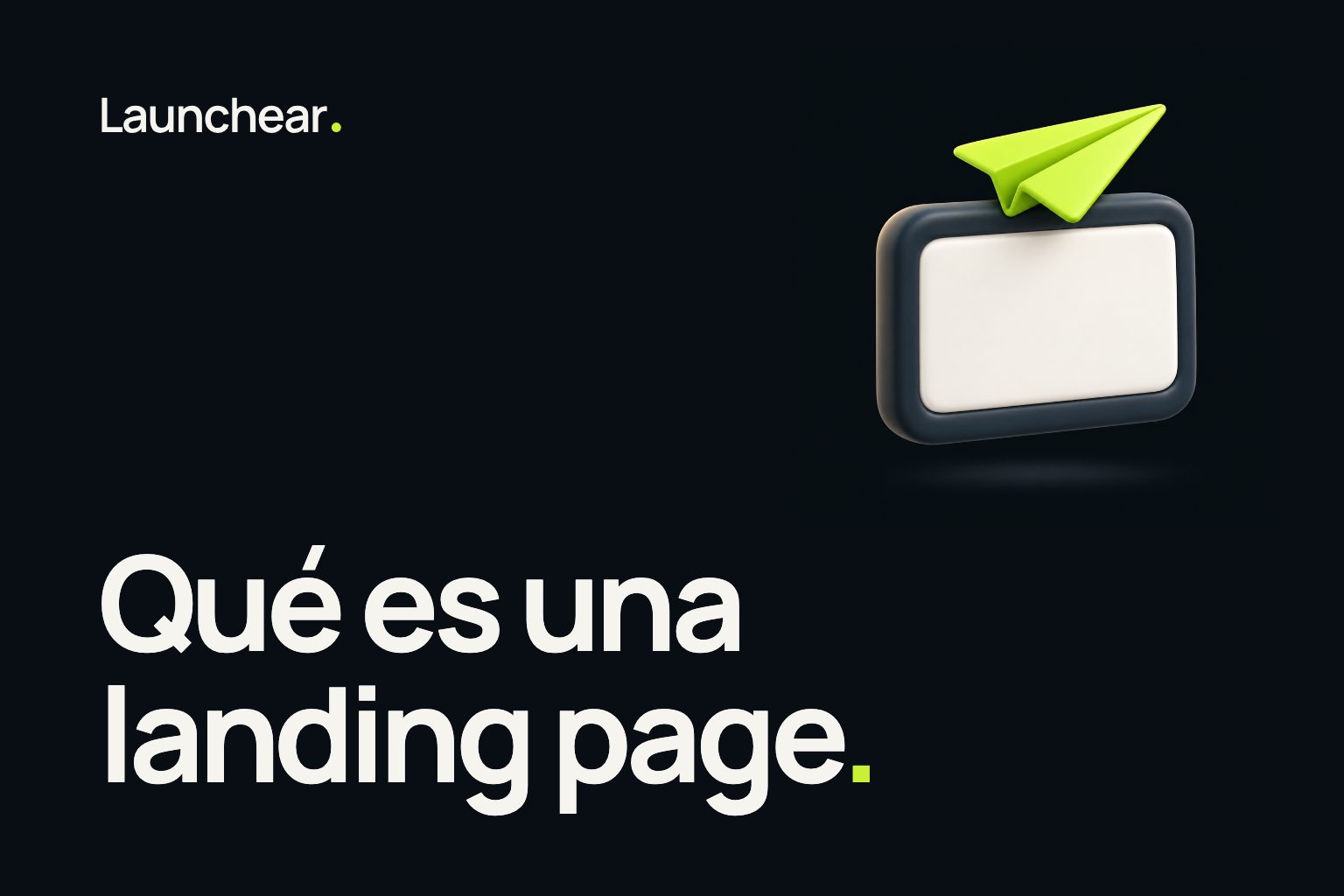 Portada de la nota “Qué es una landing page” del blog de Launchear