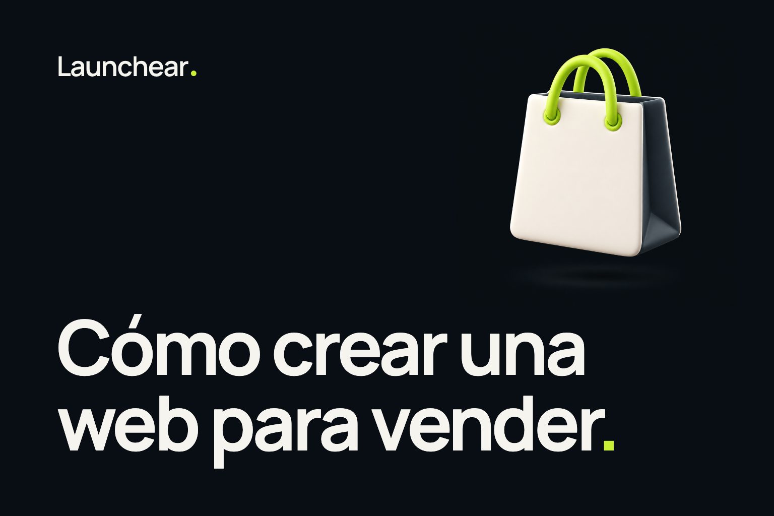 Portada de la nota “Cómo crear una web para vender” del blog de Launchear